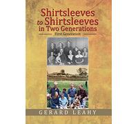 Shirtsleeves to Shirtsleeves in Two Generations: First Generation