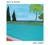 Shit And Shine - Bad Vibes [VINYL]