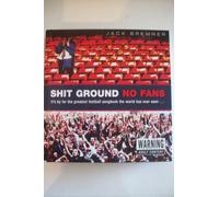 Shit Ground No Fans