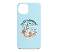 "Shit Happens Roll with It" - Funny Adult Humor Case for iPhone 13