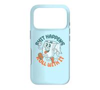 "Shit Happens Roll with It" - Funny Adult Humor Case for iPhone 17 Pro