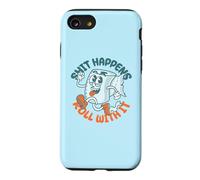 "Shit Happens Roll with It" - Funny Adult Humor Case for iPhone SE (2020) / 7/8