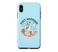 "Shit Happens Roll with It" - Funny Adult Humor Case for iPhone XS Max