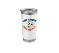 Shit Happens Roll with It Funny Toilet Paper Stainless Steel Insulated Tumbler