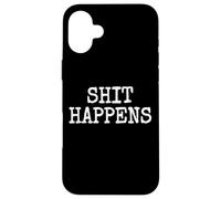 SHIT HAPPENS STUFF HAPPENS Case for iPhone 16 Plus