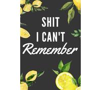 Shit i can't remember: Internet Address and Password Organizer Notebook with Alphabets Gifts for women, girls, teens