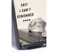 Shit i can't remember: Internet Address and Password Organizer Notebook with Alphabets Gifts for women, girls, teens