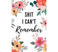 Shit i can't remember: Internet Address and Password Organizer Notebook with Alphabets Gifts for women, girls, teens
