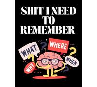 Shit I need to remember: Notebook