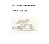 Shit I Need To Remember While I Still Can: Noteboos