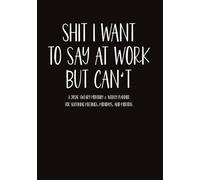 Shit I Want to Say at Work But Can’t 2026 Funny Sweary Planner: A Sarcastic Monthly & Weekly Organizer with Cuss Word Quotes for Coworkers, Employees, ... Prank or White Elephant Gift for Men and Wome