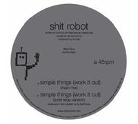 Shit Robot - Simple Things (Work It Out) [VINYL]