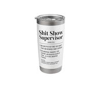 Shit Show Supervisor Definition Cup Work Office Colleague Stainless Steel Insulated Tumbler