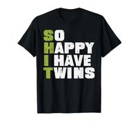 SHIT So Happy I Have Twins Funny Fathers Day Dad Daddy Papa T-Shirt
