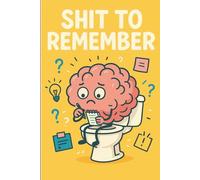 Shit To Remember: Like a brain... but paper. And it doesn’t judge you.