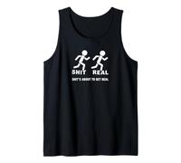 Shit's About To Get Real, Funny Shit Is About To Get Real Tank Top