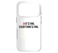 Shit's It's Fine Everything's Fine Funny Sarcastic Humor Pun Case for iPhone 17 Pro
