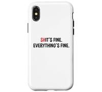 Shit's It's Fine Everything's Fine Funny Sarcastic Humor Pun Case for iPhone X/XS