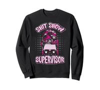 Shitshow Supervisors Fun Supervisor Of The Shitshow Manager Sweatshirt