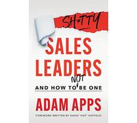 Shitty Sales Leaders: And How to Not Be One