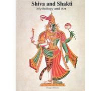 Shiva and Shakti: Mythology and art