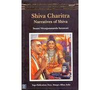 Shiva Charitra : Narratives of Shiva: Invocation of the Purification