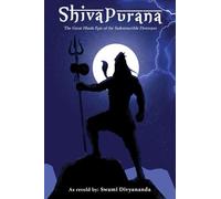 Shiva Purana: The Great Hindu Epic of indestructible Destroyer.