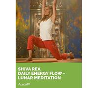 Shiva Rea, Daily Energy Flow - Lunar Meditation