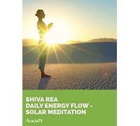 Shiva Rea, Daily Energy Flow - Solar Meditation