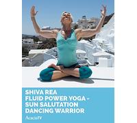 Shiva Rea, Fluid Power Yoga Sun Salutation Dancing Warrior
