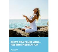Shiva Rea Fluid Yoga Resting Meditation