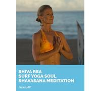 Shiva Rea: Surf Yoga Soul Shavasana Meditation