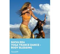 Shiva Rea Yoga Trance Dance Body Blessing