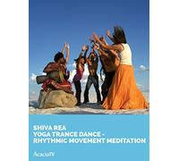 Shiva Rea Yoga Trance Dance - Rhythmic Movement Meditation