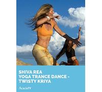 Shiva Rea Yoga Trance Dance Twisty Kriya
