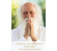 Shiva Shambho Speaks (Absolute Truth Collection)