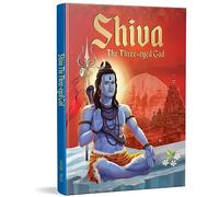 Shiva: The Three-Eyed God- Illustrated Stories From Indian History And Mythology (Tales from Indian Mythology)