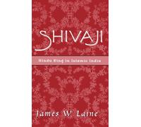 Shivaji: Hindu King in Islamic India