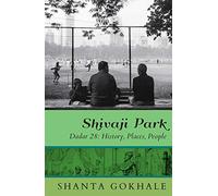 Shivaji Park: A Local History