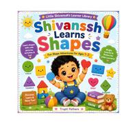 Shivanssh Learns shapes: A Colorful Shape Journey for Tiny Hands A Kawaii Learning Book for Toddlers (Shivanssh's Learner Library)