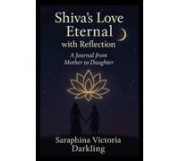 Shiva's love Eternal with Reflection: A journal from Mother to Daughter