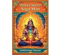 Shiva's Secret Yoga Map