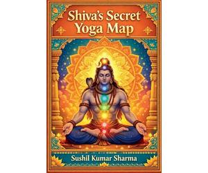 Shiva's Secret Yoga Map
