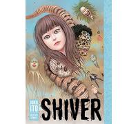 Shiver: Junji Ito Selected Stories: (Junji Ito)