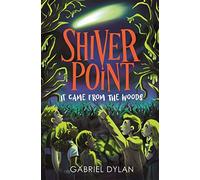 Shiver Point: It Came from the Woods: (Shiver Point)