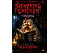 Shivering Chicken: Tales That Will Haunt You