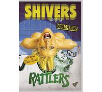 Shivers / Rattlers