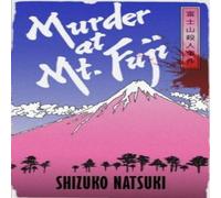 Shizuko Natsuki Murder at Mount Fuji Paperback Book Shizuko Natsuki Multicolor