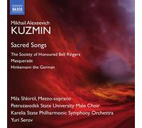 Shkirtil / Karelian Po / Serov – Kuzmin: Three Sacred Songs – NAXOS