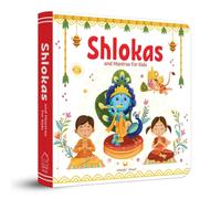 Shlokas and Mantras For Kids - Illustrated Padded Board Book - Learn About India's Rich Culture and Traditions